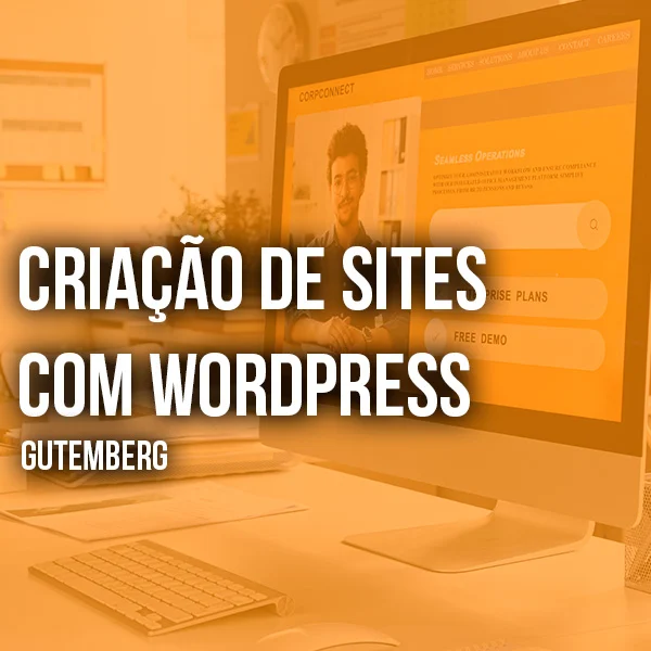 Criação de Sites com WordPress (EM BREVE)